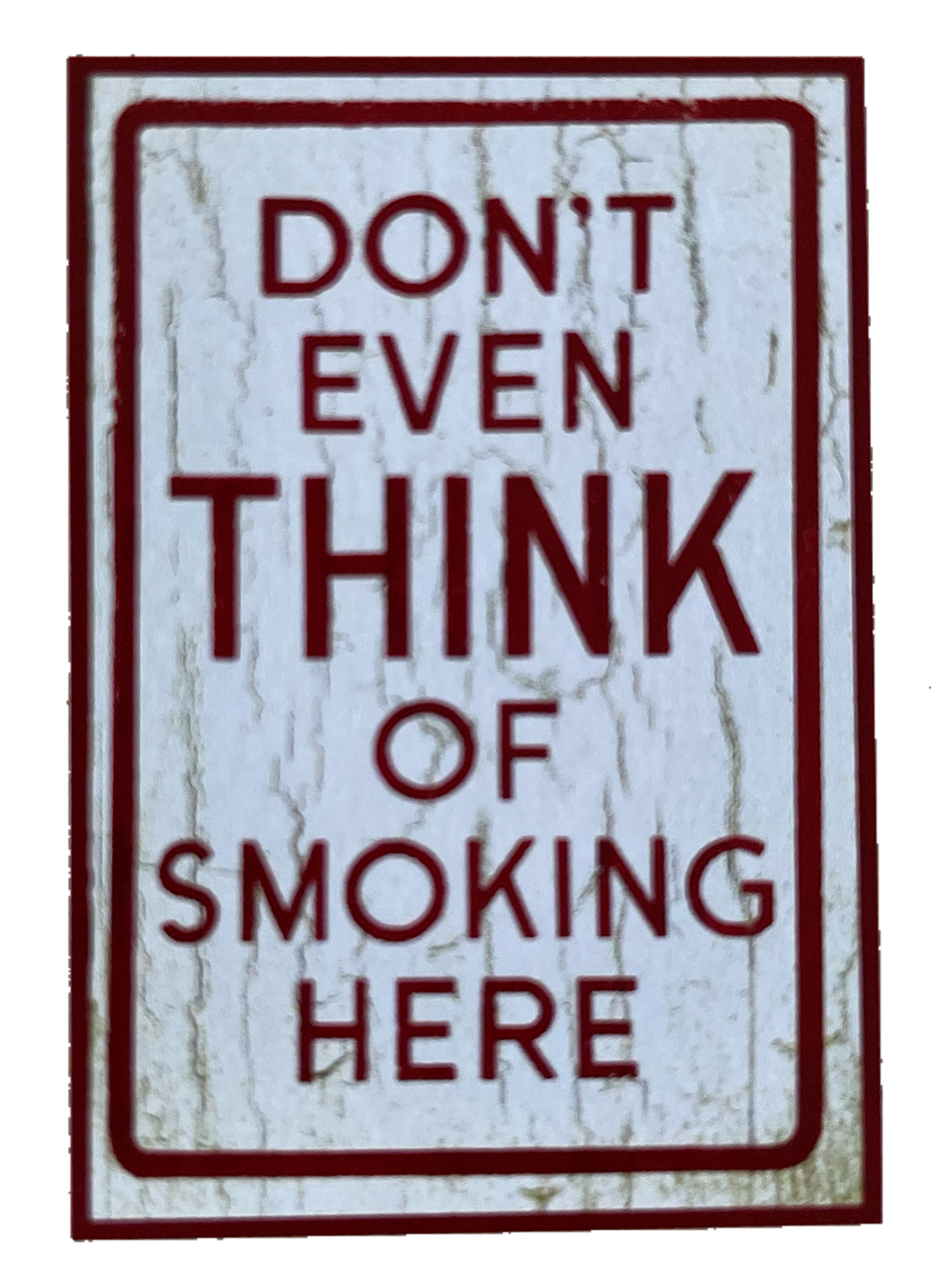 Nostalgie Holzschild Don't Even Think Of Smoking Here Rauchen Verboten Schild