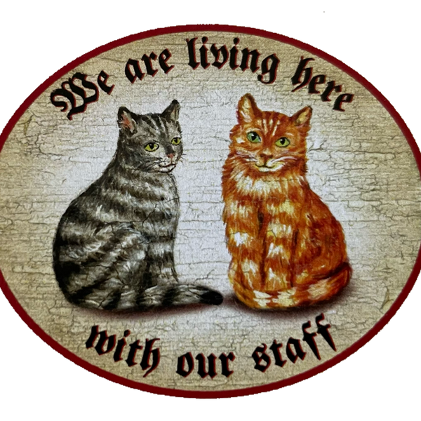 Nostalgie Holz Schild We Are Living Here With Our Staff Katzen Katze Personal