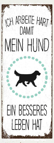 Schild Ich Arbeite Hart Damit Mein Hund Ein Besseres Leben Hat Hunde Tier 27x10