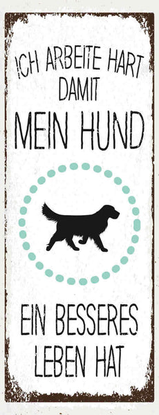 Schild Ich Arbeite Hart Damit Mein Hund Ein Besseres Leben Hat Hunde Tier 27x10