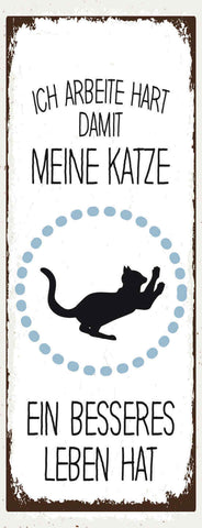 Schild Ich Arbeite Hart Damit Meine Katze Ein Besseres Leben Hat Haus Tier 27x10
