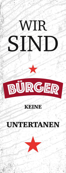 Schild Wie Sind Bürger Keine Untertanen Demokratie Politik 27x10 Blech od.Holz