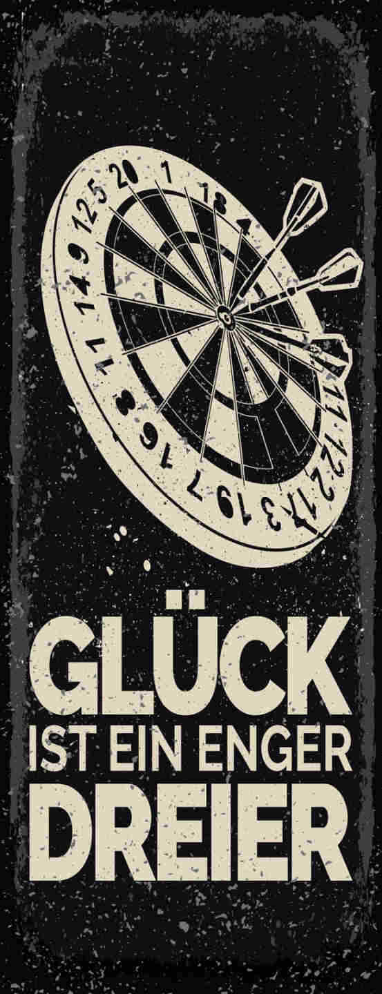 Schild Glück Ist Ein Enger Dreier Darten Dart Pfeil Spiel 27x10 Blech od.Holz