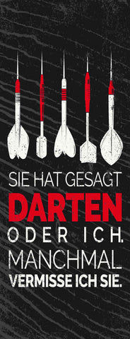 Schild Sie Hat Gesagt Darten Oder Ich Manchmal Vermisse Ich Sie Dart Spiel 27x10