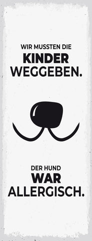 Schild Wir Mussten Die Kinder Weggeben Der Hund War Allergisch Haus Tier 27x10