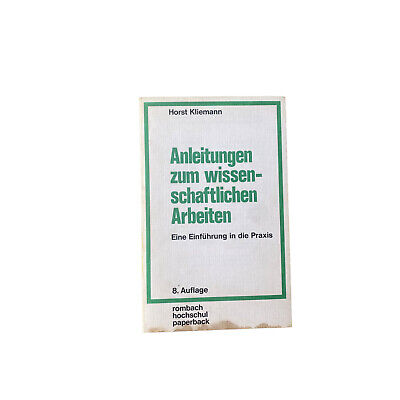 Horst Kliemann ANLEITUNGEN ZUM WISSENSCHAFTLICHEN ARBEITEN