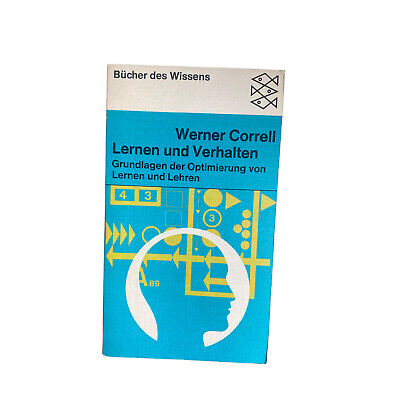 Werner Correll LERNEN UND VERHALTEN Grundlagen d. Optimierung v Lernen u. Lehren