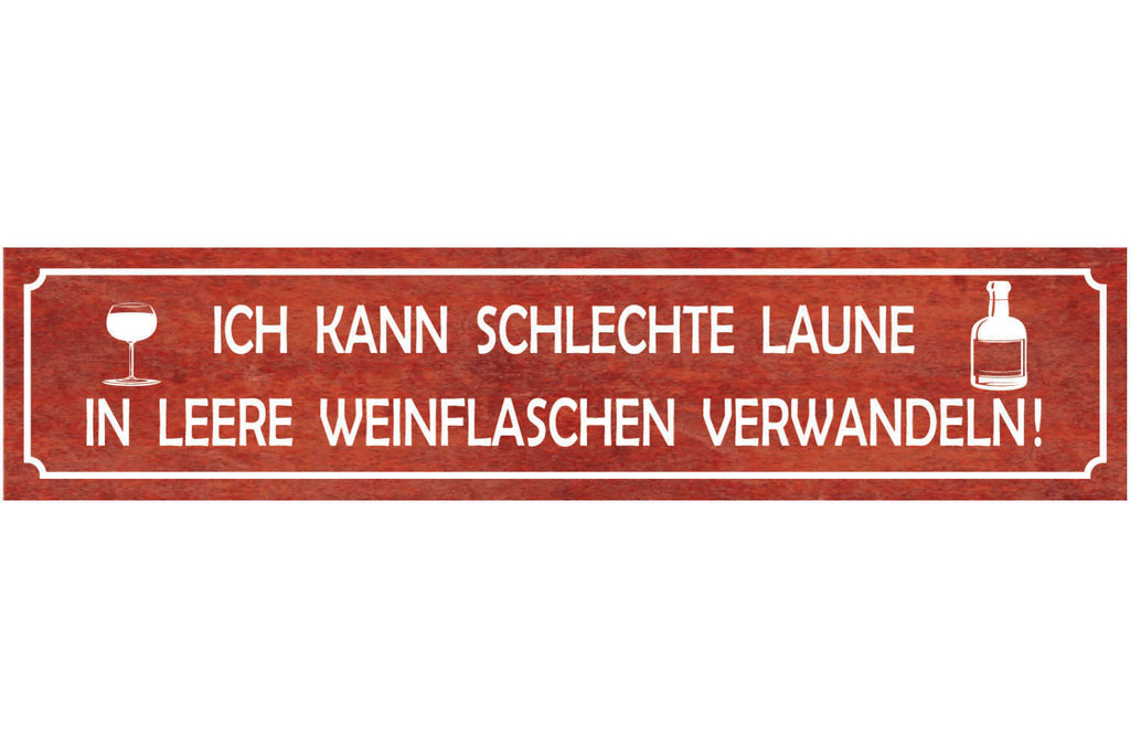 Schild Schlechte Laune Leere Wein Flasche Alkohol Glas 46 x 10 Blech od. Holz