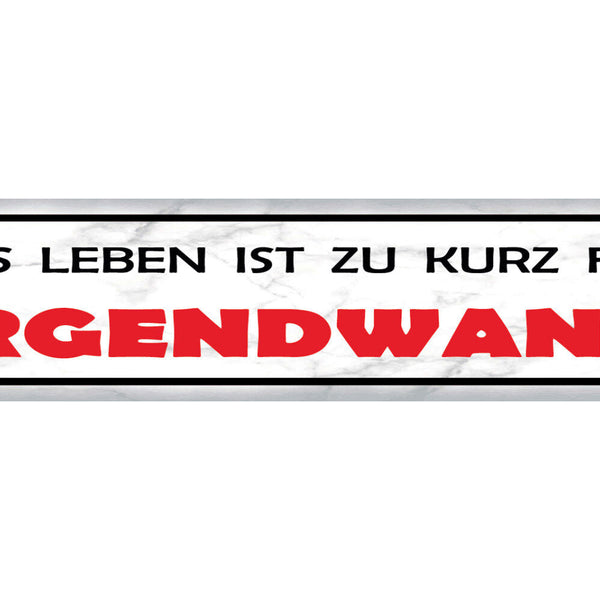 Schild Leben Zu Kurz Irgendwann Später Plan Verschieben 46 x 10 Blech od. Holz