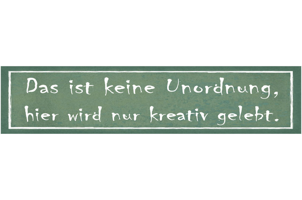 Schild Unordnung Kreativ Leben Chaos Aufräumen Putzen 46 x 10 Blech od. Holz