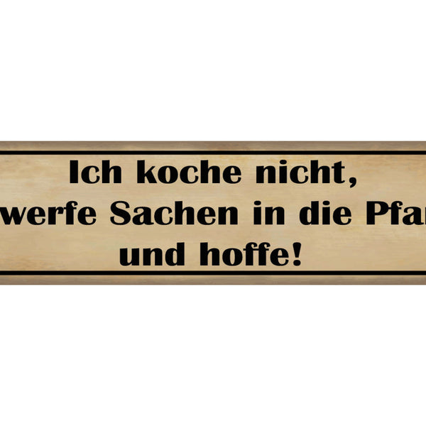 Schild Kochen Pfanne Hoffen Koch Küche Talent Essen 46 x 10 Blech od. Holz