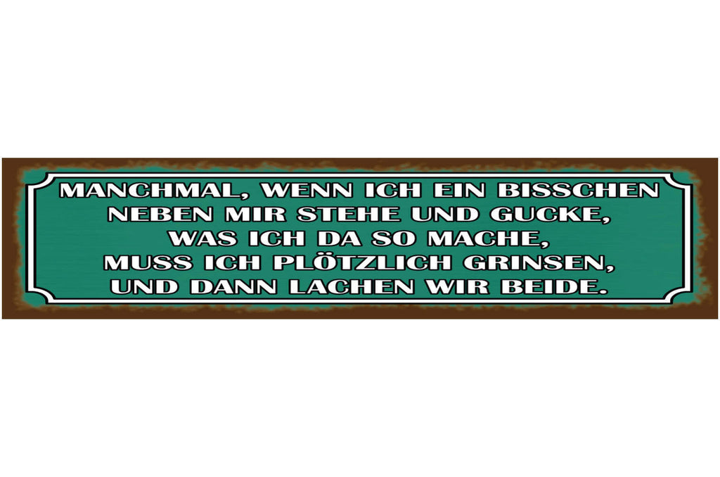 Schild Neben Mir Stehe Grinsen Lachen Paar Beziehung Liebe 46 x 10 Blech od.Holz