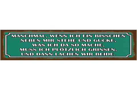 Schild Neben Mir Stehe Grinsen Lachen Paar Beziehung Liebe 46 x 10 Blech od.Holz