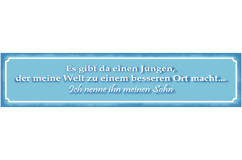 Schild Junge Welt Besserer Ort Sohn Vater Familie Eltern 46 x 10 Blech od. Holz