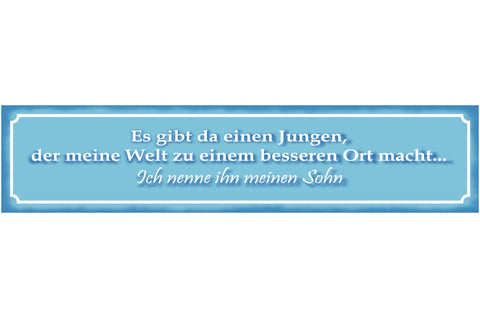 Schild Junge Welt Besserer Ort Sohn Vater Familie Eltern 46 x 10 Blech od. Holz
