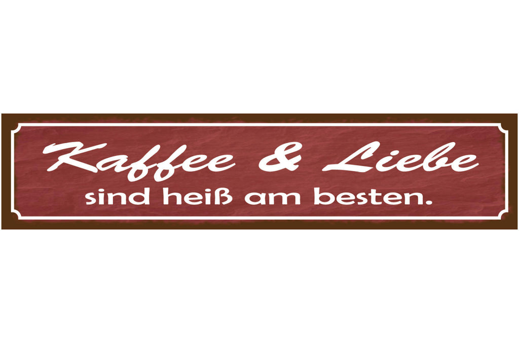 Schild Kaffee Liebe Heiß Beziehung Ehe Café Trinken Erotik 46 x 10 Blech od.Holz