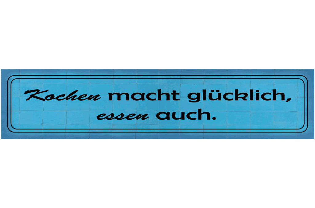 Schild Kochen Glücklich Essen Küche Koch Liebe Magen Glück 46 x 10 Blech od.Holz