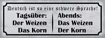 Schild Deutsch Ist Eine Schwere Sprache Tagsüber Abends Weizen Korn 27x10