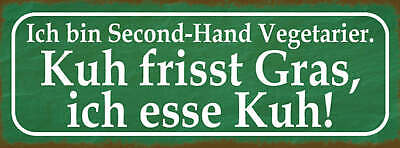 Schild Ich Bin Second Hand Vegetarier Kuh Frisst Gras Ich Esse Kuh 27x10