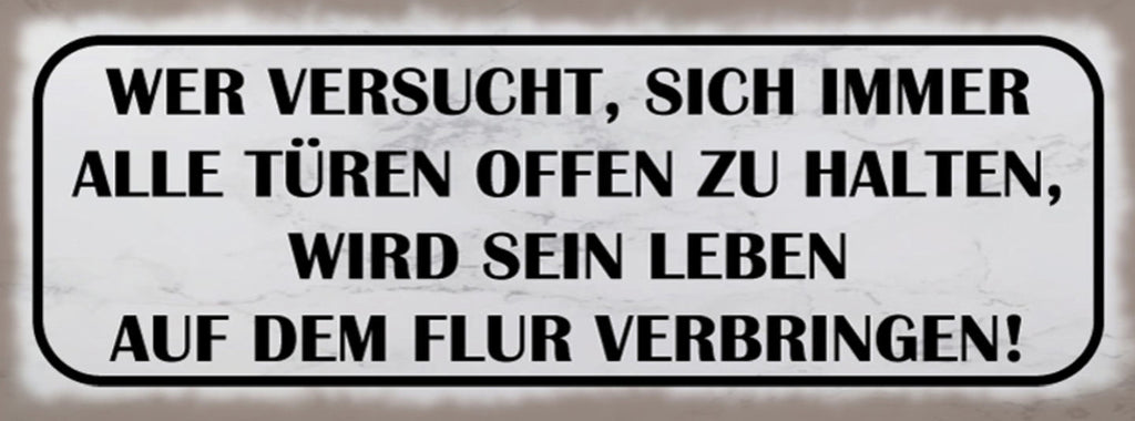 Schild Wer Versucht Sich Immer Alle Türen Offen Zu Halten Leben Auf Dem Flur