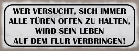 Schild Wer Versucht Sich Immer Alle Türen Offen Zu Halten Leben Auf Dem Flur