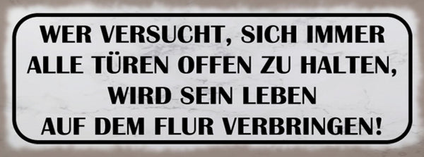 Schild Wer Versucht Sich Immer Alle Türen Offen Zu Halten Leben Auf Dem Flur