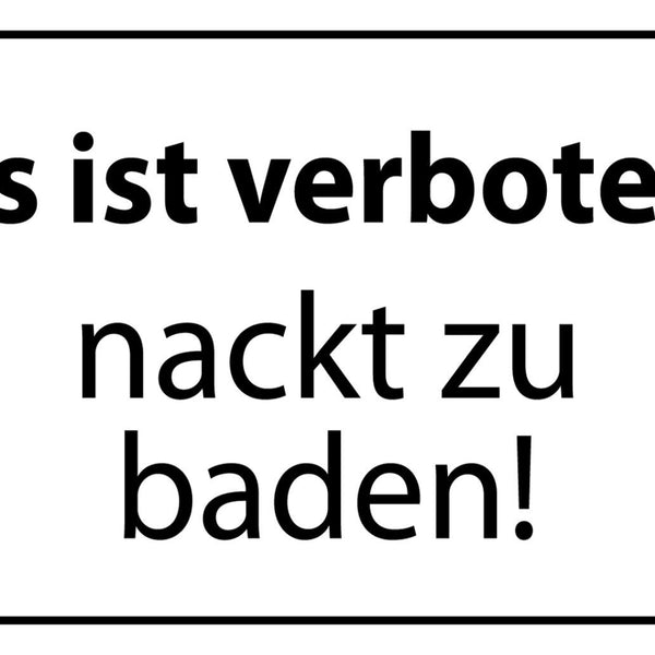 Schild Es ist verboten, nackt zu baden 12x18 / 20x30 / 30x40 Blech od. Holz