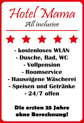Hotel Mama all inclusive Humor Sprüche 12x18 / 20x30 / 30x40 Blech od. Holz