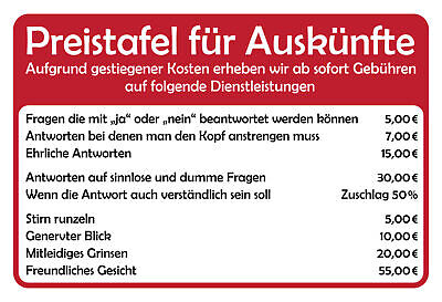 Preistafel für Auskünfte Humor Sprüche 12x18 / 20x30 / 30x40 Blech od. Holz