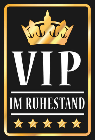 Schild VIP im Ruhestand 12x18 / 20x30 / 30x40 Blech od. Holz