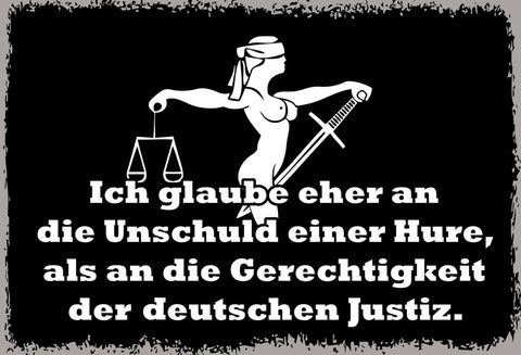 Ich glaube eher an die Unschuld einer Hure 12x18 / 20x30 / 30x40 Blech od. Holz
