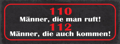 Schild 110 Männer Die Man Ruft 112 Männer Die Auch Kommen 27x10 Blech od.Holz