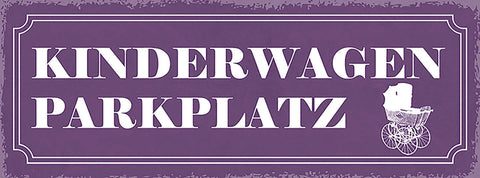 Schild Kinderwagen Parkplatz Mutter Vater Kind Baby Buggy 27x10 Blech od.Holz