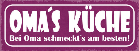Schild Oma's Küche Bei Oma Schmeckt's Am Besten Essen Kochen 27x10 Blech od.Holz