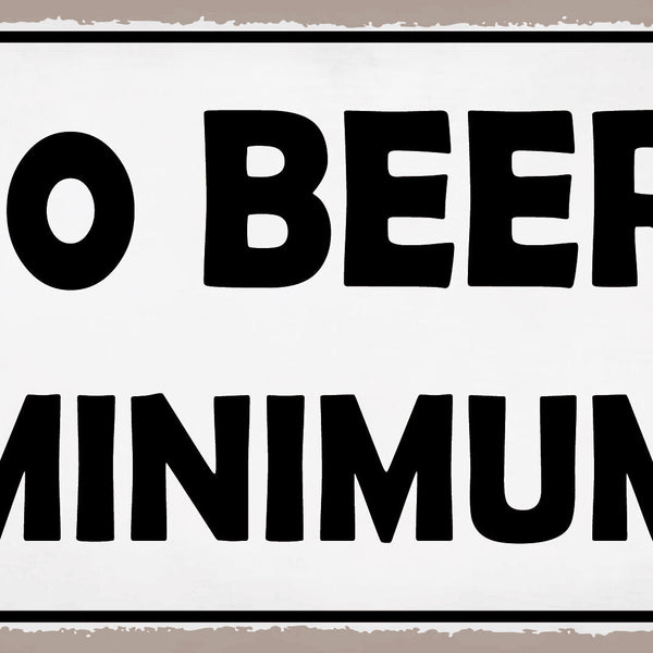 Schild 10 Beer Minimum Bier Alkohol Bar 12x18 / 20x30 / 30x40 Blech od. Holz