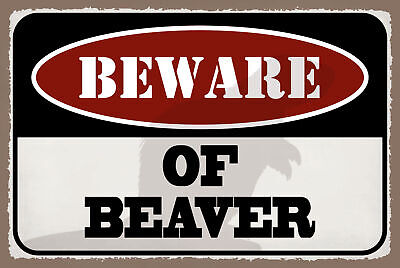Schild Beware Beaver Vorsicht Biber Bau Tier 12x18 / 20x30 / 30x40 Blech od.Holz