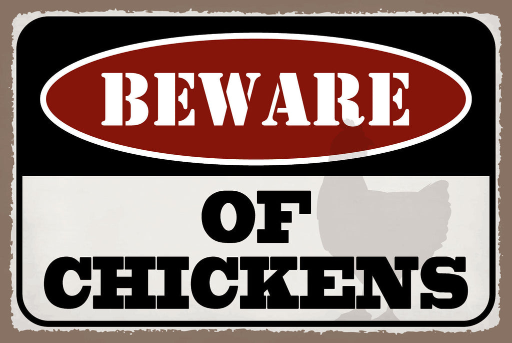Schild Beware Chickens Vorsicht Hühner Hahn 12x18 / 20x30 / 30x40 Blech od. Holz