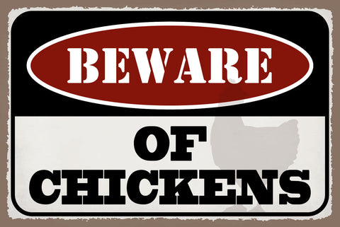 Schild Beware Chickens Vorsicht Hühner Hahn 12x18 / 20x30 / 30x40 Blech od. Holz
