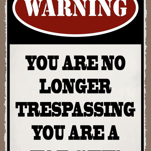 Schild Trespassing Betreten Eindringen Ziel 12x18 / 20x30 / 30x40 Blech od. Holz