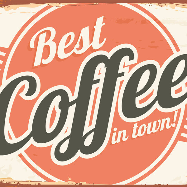 Nostalgie Schild Best Coffee in Town Kaffee 12x18 / 20x30 / 30x40 Blech od. Holz