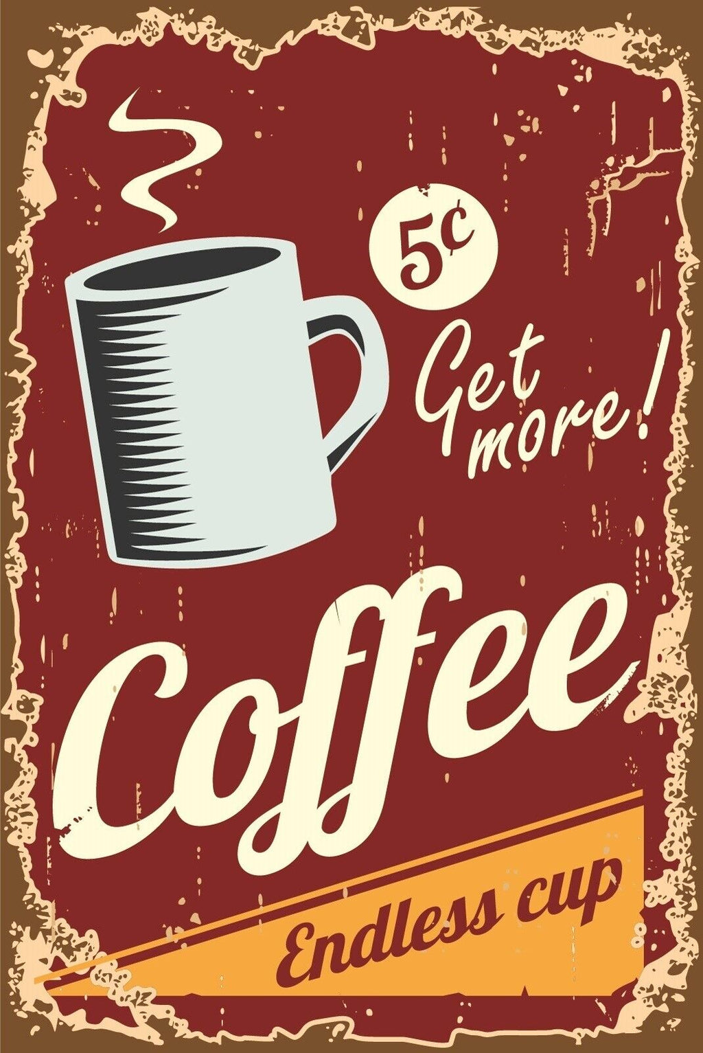 Nostalgie Schild Coffee Endless Cup Kaffee 12x18 / 20x30 / 30x40 Blech od. Holz