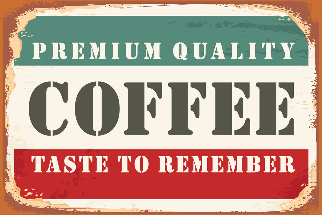Nostalgie Schild Premium Quality Coffee 12x18 / 20x30 / 30x40 Blech od. Holz