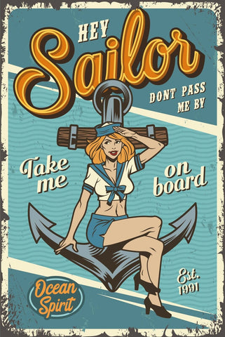 Nostalgie Schild Hey Sailor Ozean Matrosin 12x18 / 20x30 / 30x40 Blech od. Holz