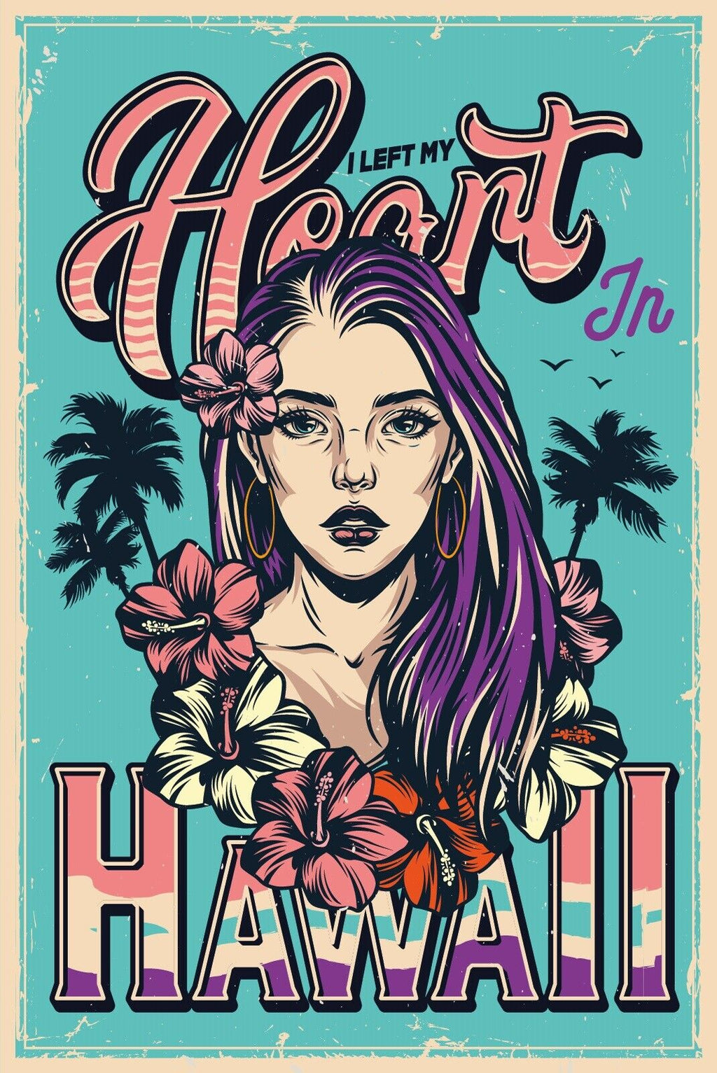 Nostalgie Schild Left My Heart in Hawaii 12x18 / 20x30 / 30x40 Blech od. Holz