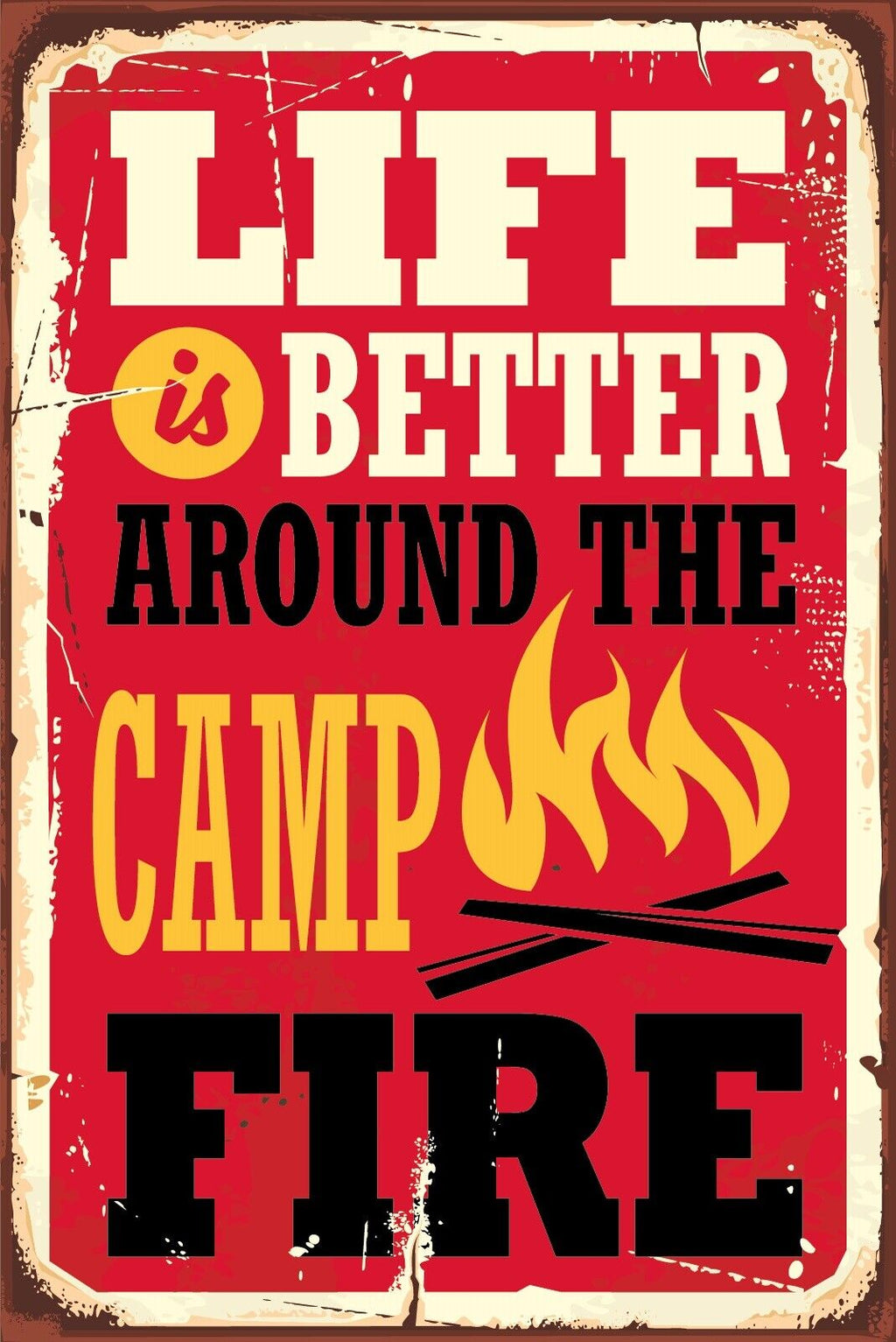 Nostalgie Schild Life Better Campfire Feuer 12x18 / 20x30 / 30x40 Blech od. Holz
