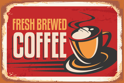 Nostalgie Schild Fresh Brewed Coffee Kaffee 12x18 / 20x30 / 30x40 Blech od. Holz