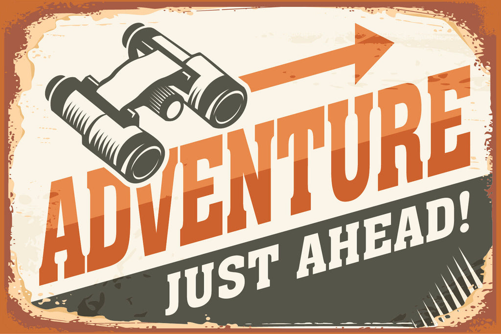 Nostalgie Schild Adventure Just Ahead! 12x18 / 20x30 / 30x40 Blech od. Holz