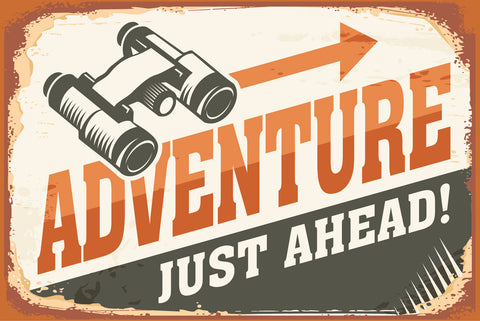 Nostalgie Schild Adventure Just Ahead! 12x18 / 20x30 / 30x40 Blech od. Holz