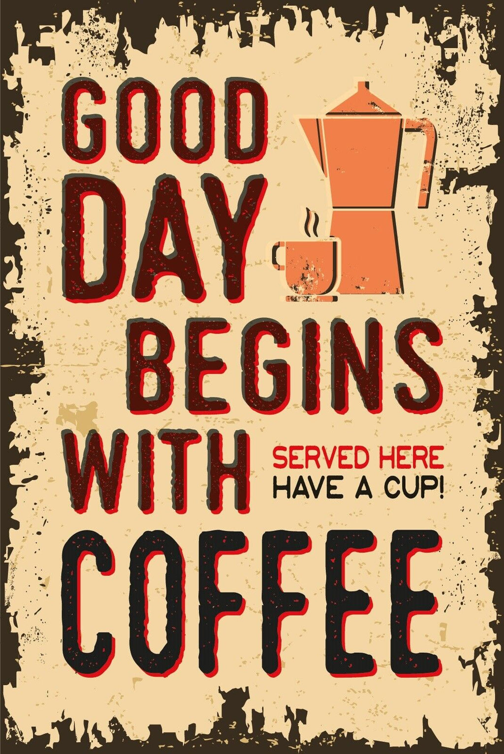 Nostalgie Schild Good Day Coffee Kaffee 12x18 / 20x30 / 30x40 Blech od. Holz