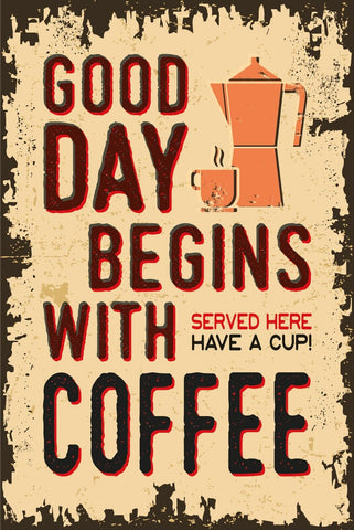 Nostalgie Schild Good Day Coffee Kaffee 12x18 / 20x30 / 30x40 Blech od. Holz